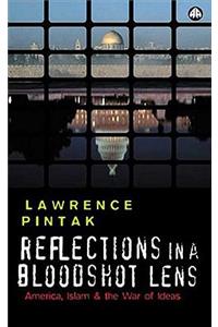 Reflections in a Bloodshot Lens