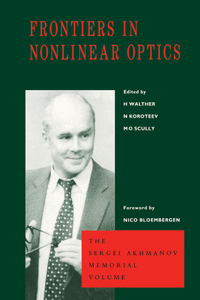 Frontiers in Nonlinear Optics, the Sergei Akhmanov Memorial Volume