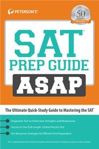 SAT Prep Guide Asap: The Ultimate Quick Study Guide