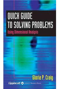 Quick Guide to Solving Problems Using Dimensional Analysis