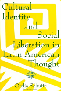 Cultural Identity and Social Liberation in Latin American Thought