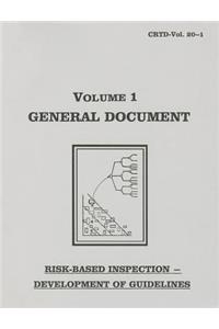 Risk-Based Inspection Development of Guidelines, General Document