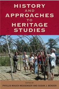 History and Approaches to Heritage Studies