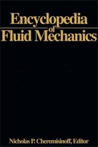 Encyclopedia of Fluid Mechanics : Complex Flow Phenomena and Modeling (Volume 6)