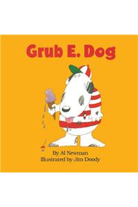 Grub E. Dog