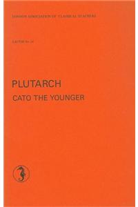Plutarch: Cato the Younger