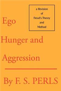 Ego, Hunger, and Aggression