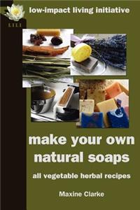 Make Your Own Natural Soaps