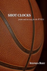 Shot Clocks: Poems and an Essay for the WNBA