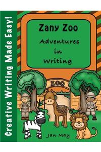 Zany Zoo Adventures in Writing