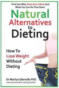 Natural Alternatives to Dieting