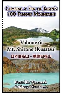 Climbing a Few of Japan's 100 Famous Mountains - Volume 6