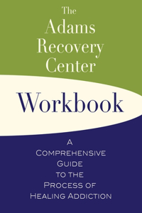 Adams Recovery Center Workbook