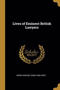 Lives of Eminent British Lawyers