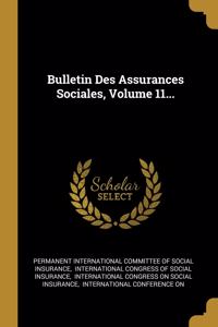 Bulletin Des Assurances Sociales, Volume 11...