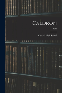 Caldron; 1948