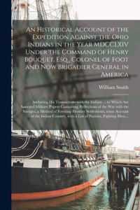 Historical Account of the Expedition Against the Ohio Indians in the Y