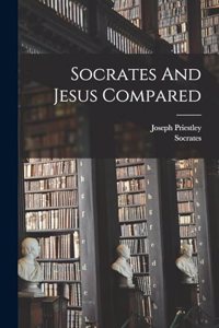 Socrates And Jesus Compared