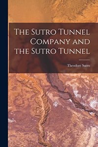 Sutro Tunnel Company and the Sutro Tunnel