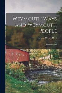 Weymouth Ways and Weymouth People