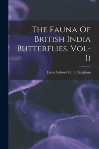 The Fauna Of British India Butterflies. Vol-Ii