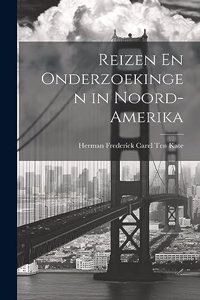 Reizen En Onderzoekingen in Noord-Amerika