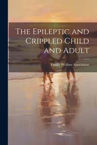 Epileptic and Crippled Child and Adult