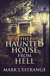 The Haunted House From Hell