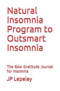 Natural Insomnia Program to Outsmart Insomnia