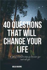 40 Questions That Will Change Your Life