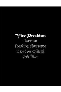 Vice President Because Freaking Awesome is not an Official Job Title