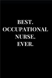 Best. Occupational Nurse. Ever.