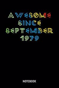 Awesome Since September 1979 Notebook