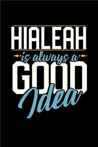 Hialeah Is Always a Good Idea