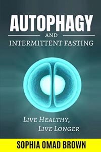 Autophagy and Intermittent Fasting