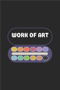 Work Of Art: Street Art Notebook Artist Painter Journal for Art, Coloring, design ideas, Colleagues, Co-Workers, sketches ideas and To-Do lists, Blank notebook, 