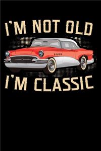 I'm Not Old I'm Classic