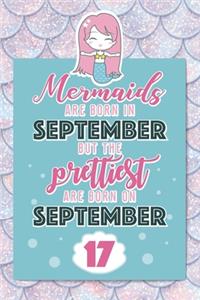 Mermaids Are Born In September But The Prettiest Are Born On September 17