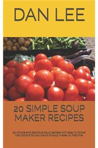 20 Simple Soup Maker Recipes