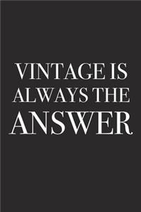 Vintage Is Always the Answer