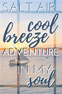 Salt Air Cool Breeze Adventure in My Soul