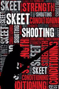 Skeet Shooting Strength and Conditioning Log