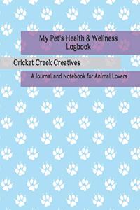 My Pet's Health & Wellness Logbook