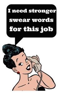 I Need Stronger Swear Words for This Job