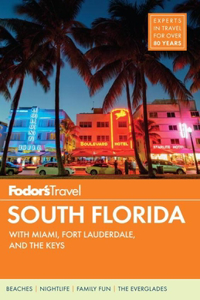 Fodor's South Florida: With Miami, Fort Lauderdale & the Keys