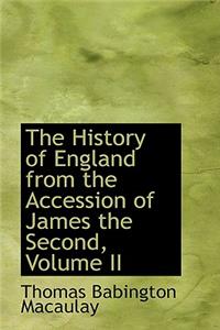 The History of England from the Accession of James the Second, Volume II
