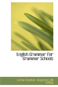 English Grammar for Grammar Schools