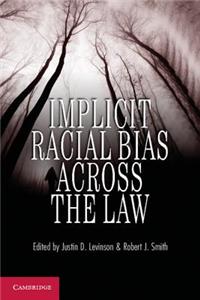 Implicit Racial Bias Across the Law