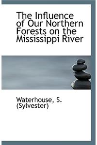 The Influence of Our Northern Forests on the Mississippi River