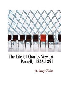 The Life of Charles Stewart Parnell, 1846-1891